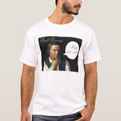 Paul Revere heeft wat gedaan? T-shirt (Voorkant)