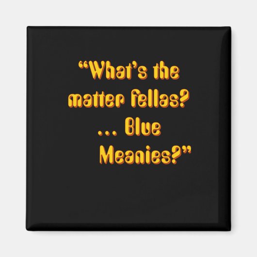 Paul Yellow Submarine Character Quote - Wat is het Magneet (Voorkant)