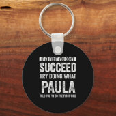 Paula Als het eerst niet lukt, probeer dan te doen Sleutelhanger (Voorkant)