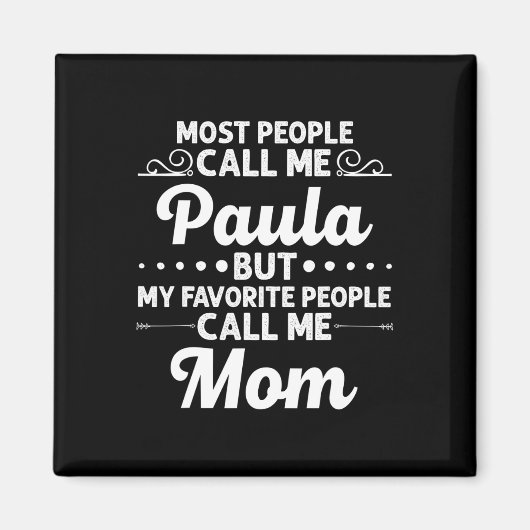 Paula Cadeau Naam Grappige Moederdag Persoonlijke Magneet (Voorkant)