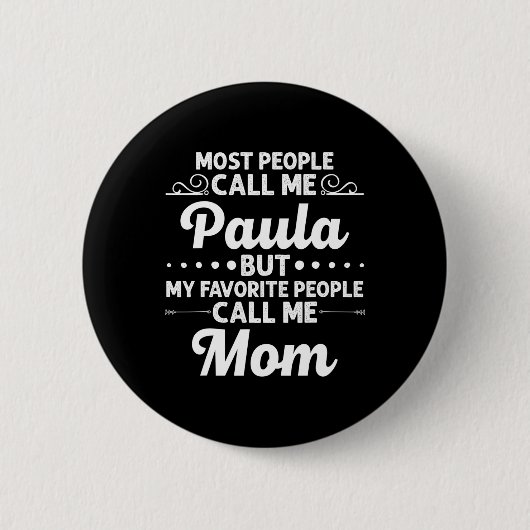 Paula Cadeau Naam Grappige Moederdag Persoonlijke  Ronde Button 5,7 Cm (Voorkant)