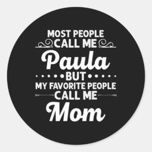 Paula Cadeau Naam Grappige Moederdag Persoonlijke Ronde Sticker