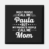Paula Gift Name Funny Mother's Day Personalized Wo Magneet (Voorkant)