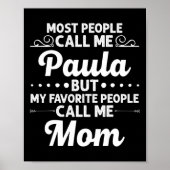 Paula Gift Name Funny Mother's Day Personalized Wo Poster (Voorkant)