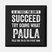 Paula If At First You Don't Succeed Try Doing What Magneet (Voorkant)