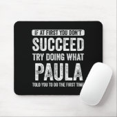 Paula If At First You Don't Succeed Try Doing What Muismat (Met muis)