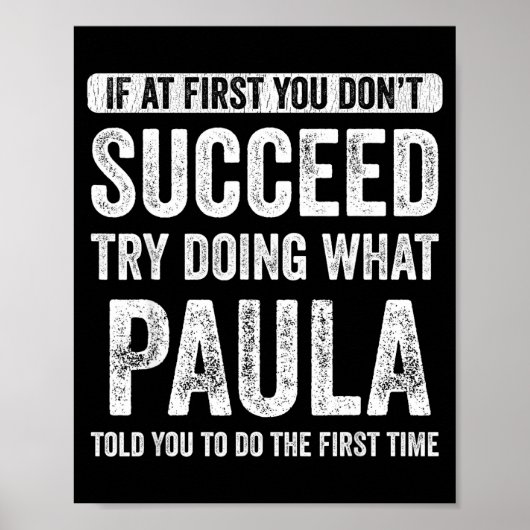 Paula If At First You Don't Succeed Try Doing What Poster (Voorkant)