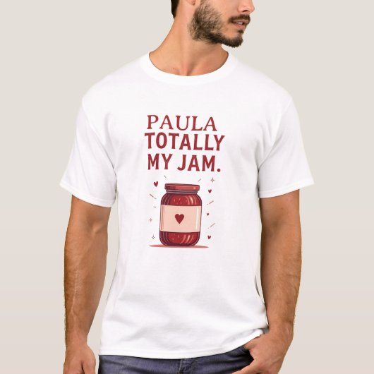 Paula Totally My Jam Funny Personalized Name Jam  T-shirt (Voorkant)