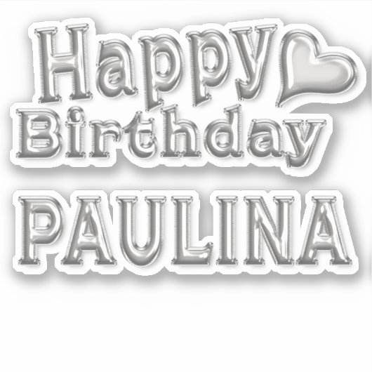 Paulina Happy Birthday silver Aufkleber Sticker (Voorkant)