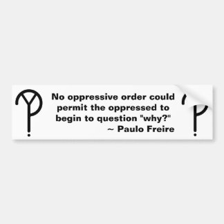 Paulo Freire Waarom Bumpersticker