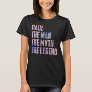 Paulus het Man De mythe De legende Vaderdag Zoon D T-shirt