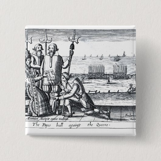 Paus Bull tegen de koningin in 1570 Vierkante Button 5,1 Cm (Voorkant)