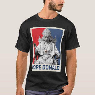 Paus Donald Paus Trump Paus Donald Trump Politiek T-shirt