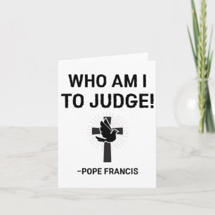 Paus Franciscus, wie ben ik om te oordelen Kaart