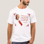 Paus Johannes Paulus II Freedom T Shirt<br><div class="desc">Een beroemd citaat van wijlen paus Johannes Paulus II: "Vrijheid betekent niet dat we doen wat we willen,  maar dat we het recht hebben om te doen wat we zouden moeten doen."</div>