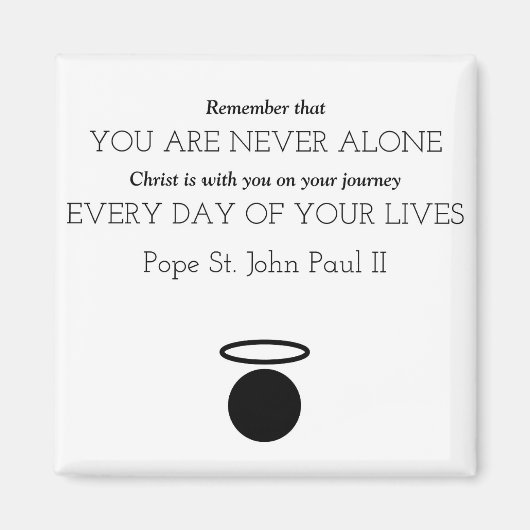 Paus St. John Paul II Quote Magnet (Voorkant)