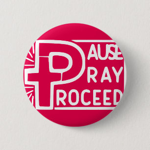PAUSE PRAY-PROCES RONDE BUTTON 5,7 CM