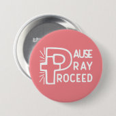 PAUSE PRAY-PROCES RONDE BUTTON 7,6 CM (Voorkant /achterkant)