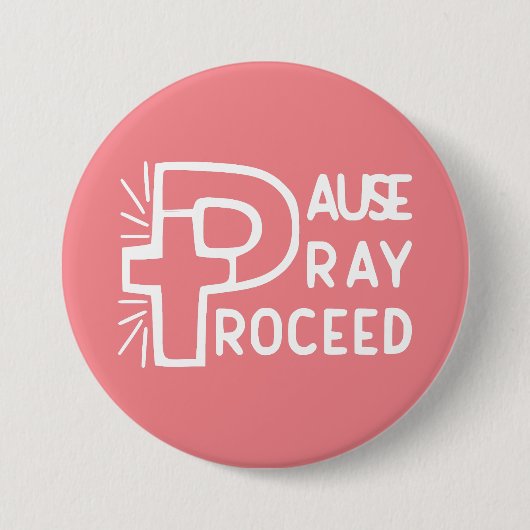 PAUSE PRAY-PROCES RONDE BUTTON 7,6 CM (Voorkant)
