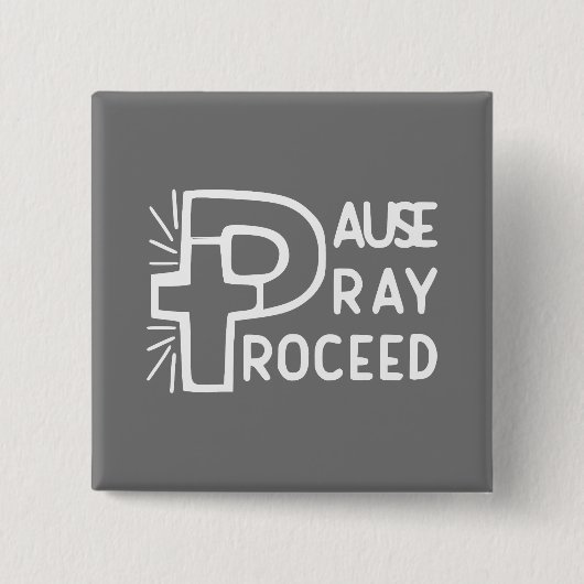PAUSE PRAY-PROCES VIERKANTE BUTTON 5,1 CM (Voorkant)