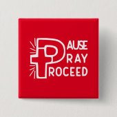 PAUSE PRAY-PROCES VIERKANTE BUTTON 5,1 CM (Voorkant)