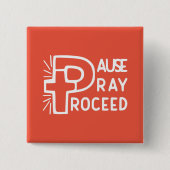 PAUSE PRAY-PROCES VIERKANTE BUTTON 5,1 CM (Voorkant)