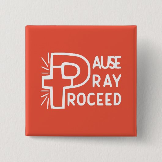 PAUSE PRAY-PROCES VIERKANTE BUTTON 5,1 CM (Voorkant)