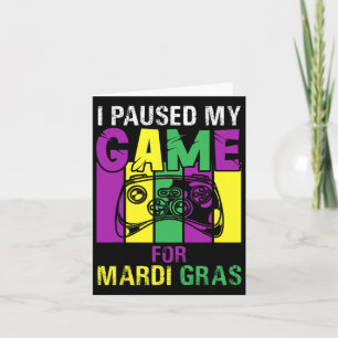 Pauzeerde mijn spel voor Mardi Gras Videospel Mard Kaart