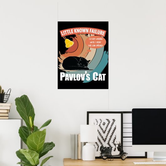 Pavlov's Cat - Funny Psychology Poster (Thuiskantoor)