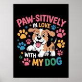 Paw-sitief aanbidden van mijn hond poster (Voorkant)