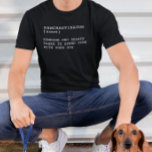 Pawcrastinator Definition Funny Dog Owner Gezegde T-shirt<br><div class="desc">U kunt de stijl van dit shirt wijzigen door Meer > onder de stijloptie te kiezen. Het kan in het gebied worden gepersonaliseerd verstrekken of door de klik aan te passen om verdere optie aan te passen en de naam, de initialen of de woorden te veranderen. U kunt de tekstkleur...</div>