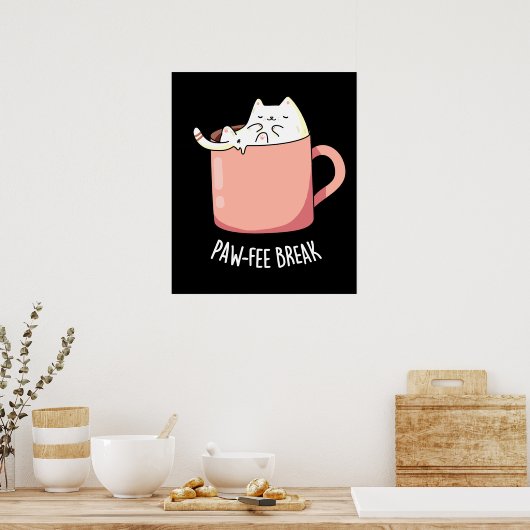 Pawfee Break Funny Cat Coffee Pun Dark BG Poster (Keuken)