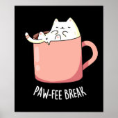 Pawfee Break Funny Cat Coffee Pun Dark BG Poster (Voorkant)