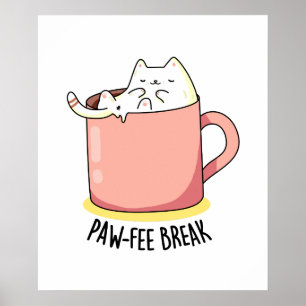 Pawfee Break Funny Kitty Cat in een Mok koffie Poster