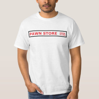 Pawn Store Open 24 uur T-shirt