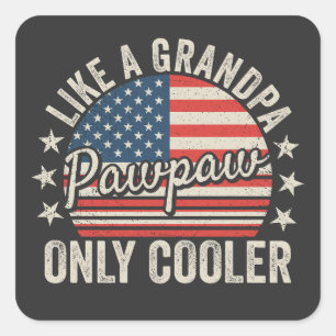 Pawpaw als een opa alleen maar cooler Vlag van de Vierkante Sticker