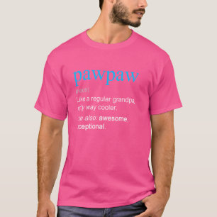 PawPaw definitie zelfstandig naamwoord als een opa T-shirt