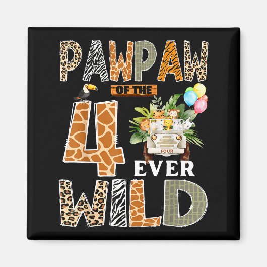 Pawpaw Of The Four Ever Wild Safari 4th Birthday B Magneet (Voorkant)