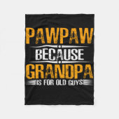 Pawpaw omdat opa voor oude jongens fleece deken (Voorkant)