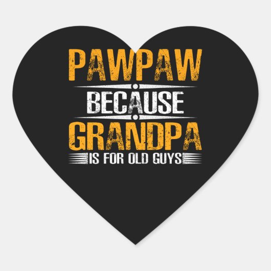 Pawpaw omdat opa voor oude jongens hart sticker (Voorkant)