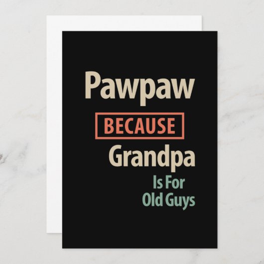 PawPaw omdat opa voor oude jongens is Bedankkaart (Voorkant / Achterkant)