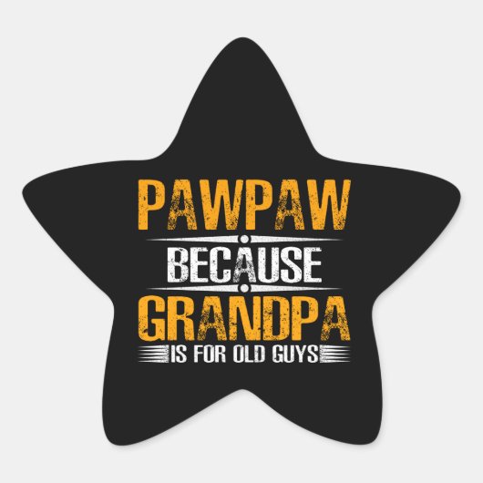Pawpaw omdat opa voor oude jongens ster sticker (Voorkant)