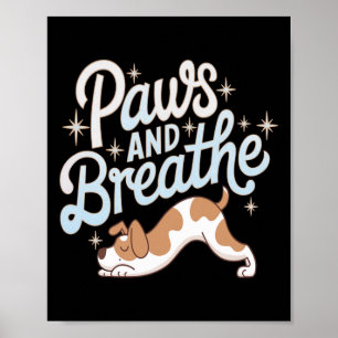 Paws And Breathe Hond Yoga Kalme Huisdier Ontspann Poster
