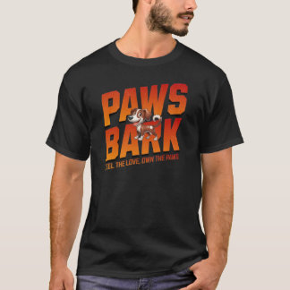 Paws Bark - Voel de liefde, bezit de poten T-shirt
