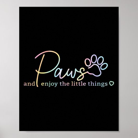 Paws Enjoy The Little Things Tie Dye Motivational Poster (Voorkant)