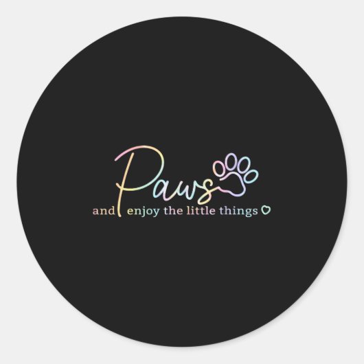 Paws Enjoy The Little Things Tie Dye Motivational Ronde Sticker (Voorkant)
