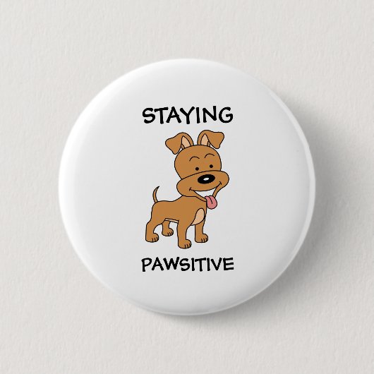 Paws-itief Cute Honden Grappige Pun Ronde Button 5,7 Cm (Voorkant)