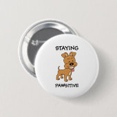Paws-itief Cute Honden Grappige Pun Ronde Button 5,7 Cm (Voorkant /achterkant)