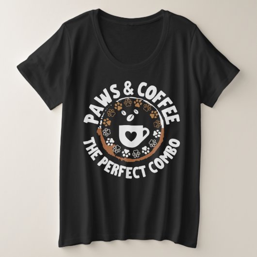 Paws & koffie_ de perfecte combo. b grote maat t-shirt (Design voorkant)