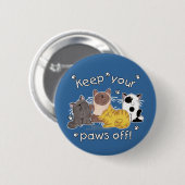 Paws Off! (Katten) Ronde Button 5,7 Cm (Voorkant /achterkant)